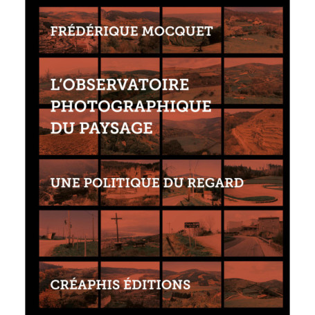L'Observatoire photographique du paysage - Une politique du regard