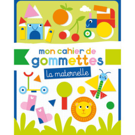 Mon cahier de gommettes - Maternelle Mon cahier de gommettes - Maternelle