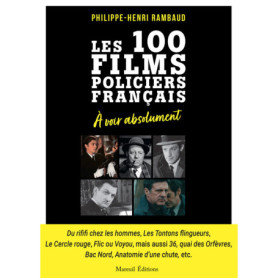 Les 100 films policiers français à voir absolument Les 100 films policiers français à voir absolument