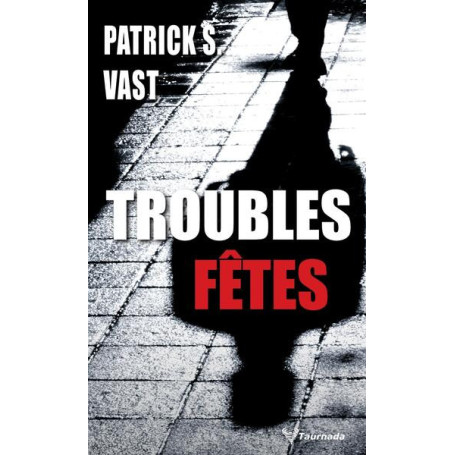Troubles fêtes