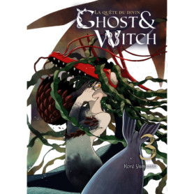 Ghost & Witch T03 La quête du divin Ghost & Witch T03 La quête du divin