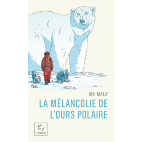 La Mélancolie de l'ours polaire La Mélancolie de l'ours polaire
