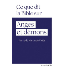Ce que dit la Bible sur anges et démons Ce que dit la Bible sur anges et démons