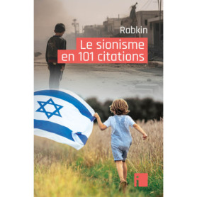 Le sionisme en 101 citations Le sionisme en 101 citations