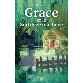 Grace et le sortilège inachevé Grace et le sortilège inachevé