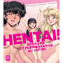 Hentai ! Érotisme et pornographie au Japon