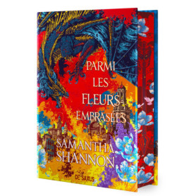Parmi les fleurs embrasées (relié collector) - Tome 0.5 Les Racines du Chaos Parmi les fleurs embrasées (relié collector) - Tome 0.5 Les Racines du Chaos