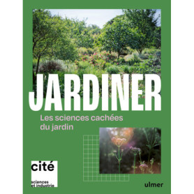 Jardiner - Les sciences cachées au jardin Jardiner - Les sciences cachées au jardin