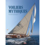Voiliers mythiques - Nouvelle édition enrichie