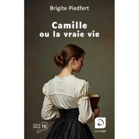 Camille ou la vraie vie Camille ou la vraie vie