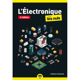 Electronique pour les Nuls - 4e édition Electronique pour les Nuls - 4e édition