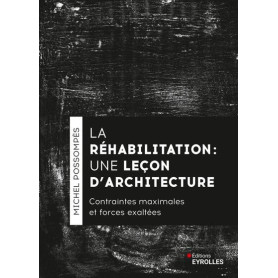 La réhabilitation, une leçon d'architecture La réhabilitation, une leçon d'architecture