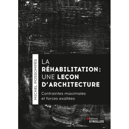 La réhabilitation, une leçon d'architecture