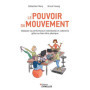 Le pouvoir du mouvement