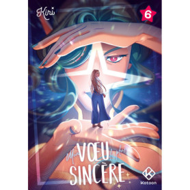 Mon voeu le plus sincère - Tome 6 Mon voeu le plus sincère - Tome 6