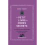 Le Petit livre des codes secrets
