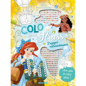 Disney Princesses - Colo avec strass - Voyages extraordinaires - Avec plus de 1000 strass ! Disney Princesses - Colo avec strass - Voyages extraordinaires - Avec plus de 1000 strass !