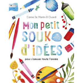 Mon petit souk d'idées - pour s'amuser toute l'année Mon petit souk d'idées - pour s'amuser toute l'année