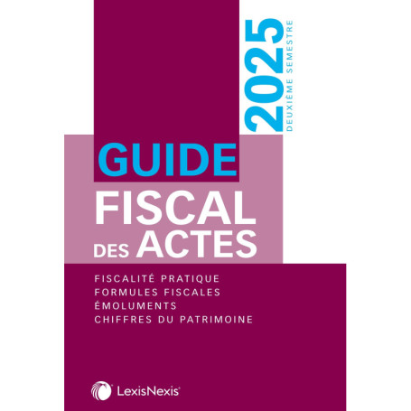 Guide fiscal des actes 2ème semestre 2025
