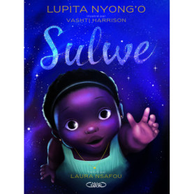 Sulwe - le conte lumineux de Lupita Nyong'o Sulwe - le conte lumineux de Lupita Nyong'o