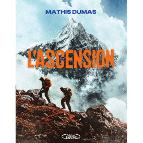 L'Ascension - Le livre événement de Mathis Dumas, l'icône d'une nouvelle génération d'explorateurs L'Ascension - Le livre événement de Mathis Dumas, l'icône d'une nouvelle génération d'explorateurs