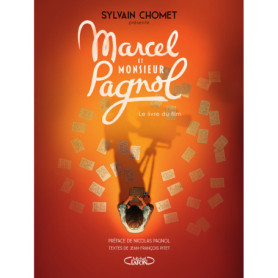 Marcel et Monsieur Pagnol - Le livre du film Marcel et Monsieur Pagnol - Le livre du film