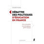 Débattre des politiques d'éducation en France