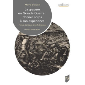 La gravure en Grande Guerre : donner corps à son expérience La gravure en Grande Guerre : donner corps à son expérience