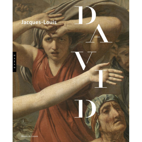 Jacques-Louis David (1748-1825). Catalogue officiel de l'exposition