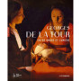 Georges de La Tour. Entre ombre et lumière. Catalogue officiel de l'exposition