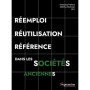 Réemploi, réutilisation, référence dans les sociétés anciennes