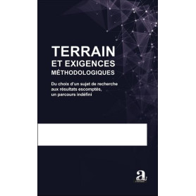 Terrain et Exigences Méthodologiques Terrain et Exigences Méthodologiques