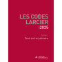Code Larcier - Tome I - Droit civil et judiciaire - À jour au 1er mars 2025