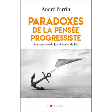 Paradoxes de la pensée progressiste