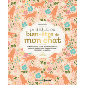 La bible du bien-être de mon chat La bible du bien-être de mon chat