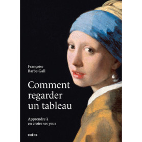 Comment regarder un tableau - Nouvelle édition augmentée Comment regarder un tableau - Nouvelle édition augmentée