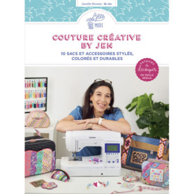 Couture créative avec By Jen - 10 sacs et accessoires stylés, colorés et durables Couture créative avec By Jen - 10 sacs et accessoires stylés, colorés et durables