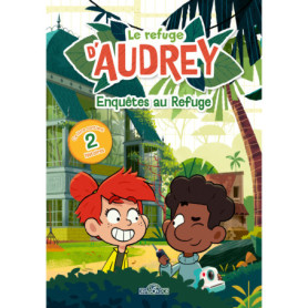 Le Refuge d'Audrey - Enquêtes au refuge Le Refuge d'Audrey - Enquêtes au refuge