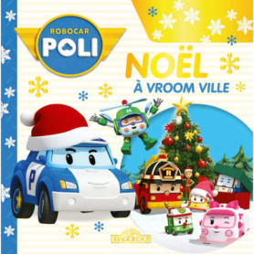 Robocar Poli - Noël à Vroomville Robocar Poli - Noël à Vroomville