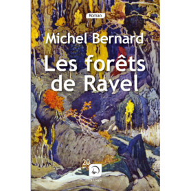 Les forêts de Ravel Les forêts de Ravel