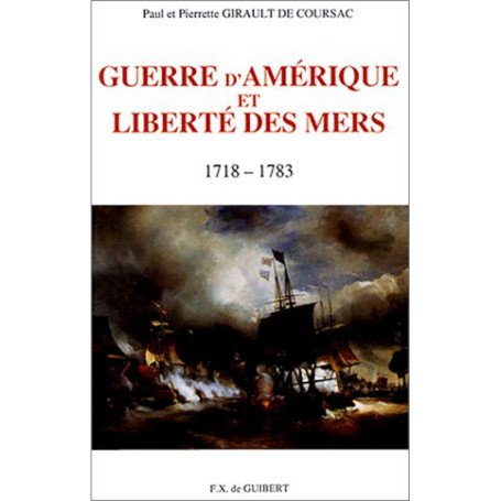 Guerre d'Amérique et Liberté des mers, 1718-1783