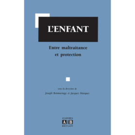 ENFANT ENTRE MALTRAITANCE ET PROTECTION ENFANT ENTRE MALTRAITANCE ET PROTECTION