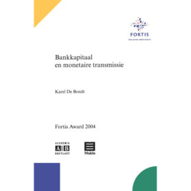BANKKAPITAAL EN MONETAIRE TRANSMISSIE BANKKAPITAAL EN MONETAIRE TRANSMISSIE