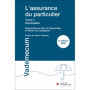 L'assurance du particulier - Tome 1 : Généralités