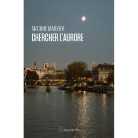 Chercher l'aurore Chercher l'aurore