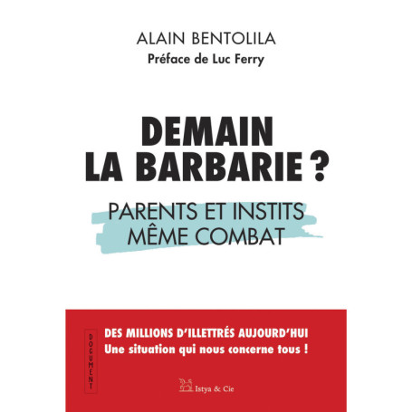 Demain la barbarie ? - Parents et instits même combat