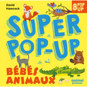 Super pop-up - Bébés animaux Super pop-up - Bébés animaux