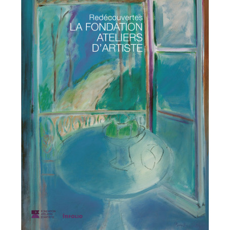 La Fondation Ateliers d'artiste - Redécouverte