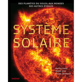 Système solaire - Des planètes du soleil aux mondes des autres étoiles Système solaire - Des planètes du soleil aux mondes des autres étoiles