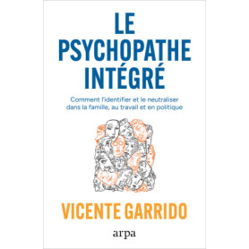 Le psychopathe intégré Le psychopathe intégré